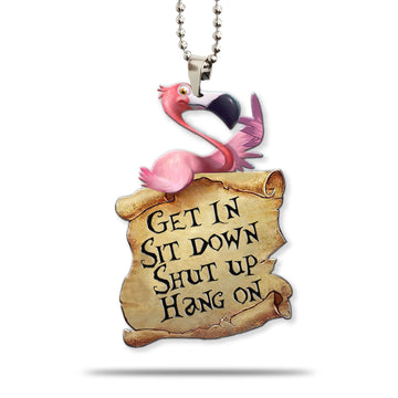 Gearhuman 3D Get In Sit Down Shut Up Hang On Flamingo Car Hanging