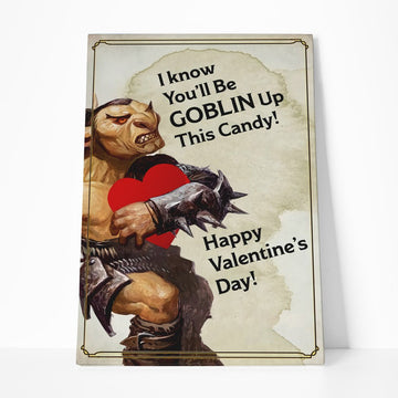 Gearhumans 3D DnD I Know Youll Be Goblin Up This Candy Valentine Custom Canvas