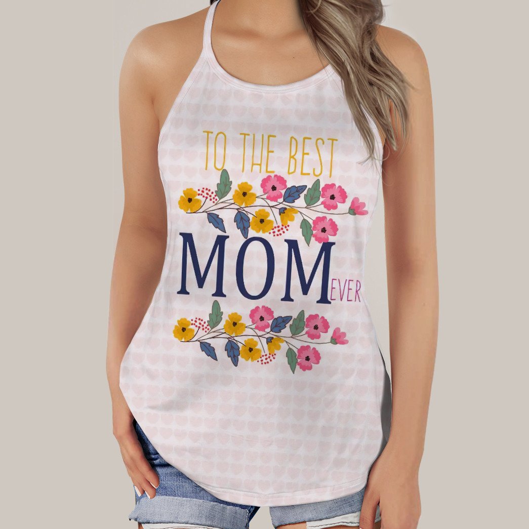 Gearhumans 3D To The Best Mom Ever Mothers Day Custom Criss Cross Tank Top