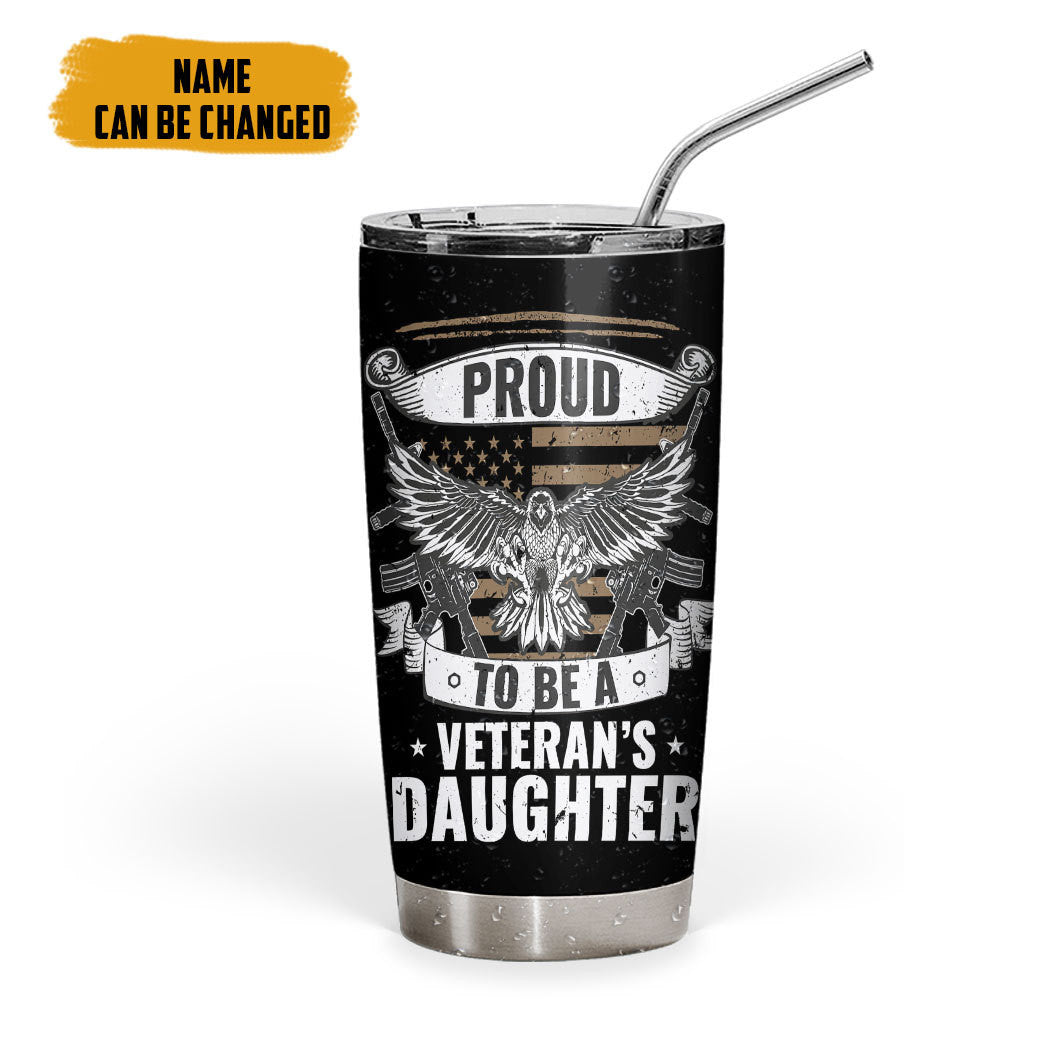 Gearhumans 3D Proud To Be A Veterans Daughter Fathers Day Custom Name Tumbler