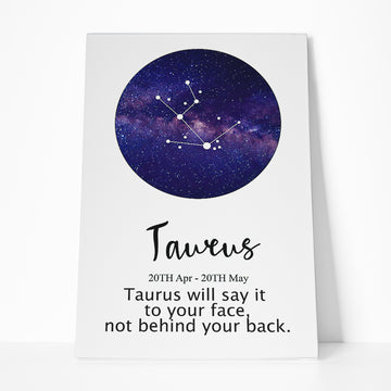 Gearhumans Taurus Will Say It To Your Face Not Behind Your Back Canvas