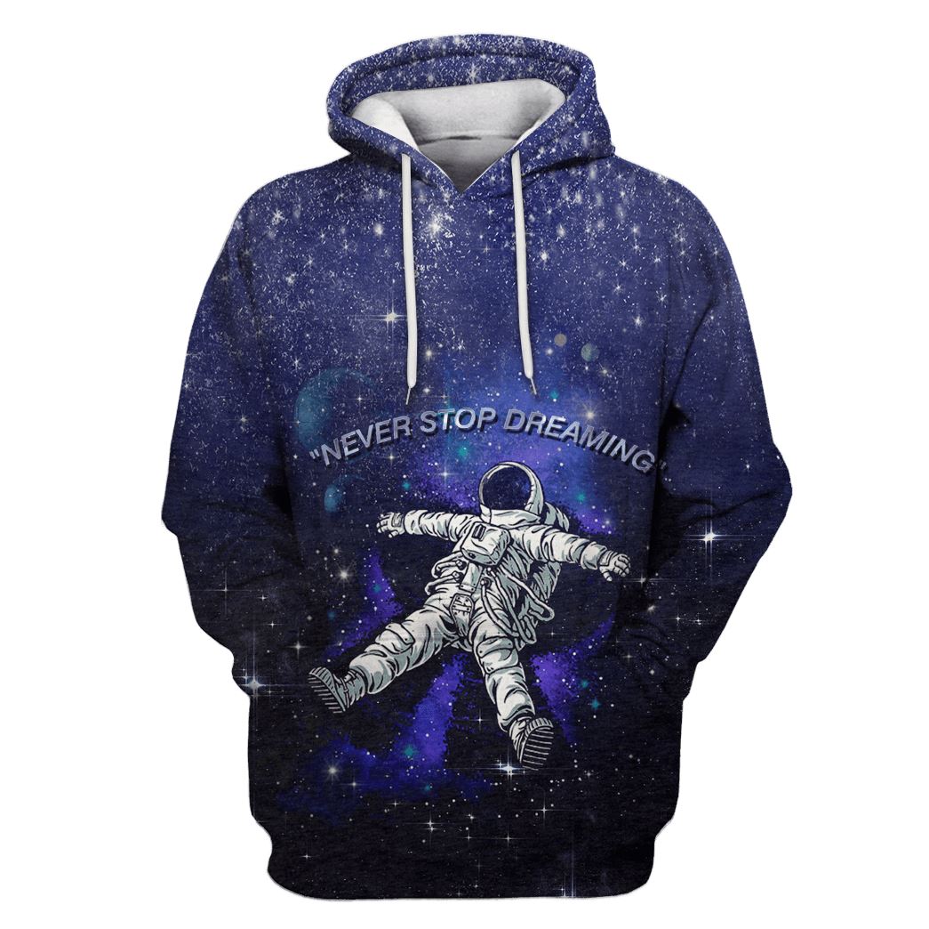 Astronaut Never Stop Dreaming OuterSpace Custom T-shirt - Hoodies Apparel GH110328 3D Custom Fleece Hoodies Hoodie S 