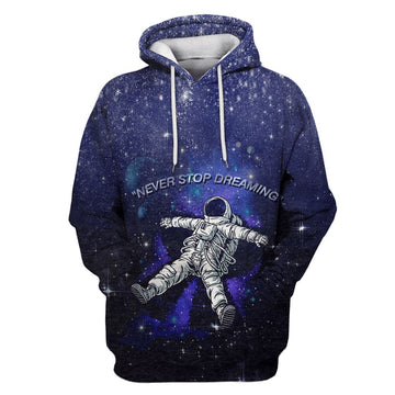 Gearhumans Astronaut Never Stop Dreaming OuterSpace Custom T-shirt - Hoodies Apparel