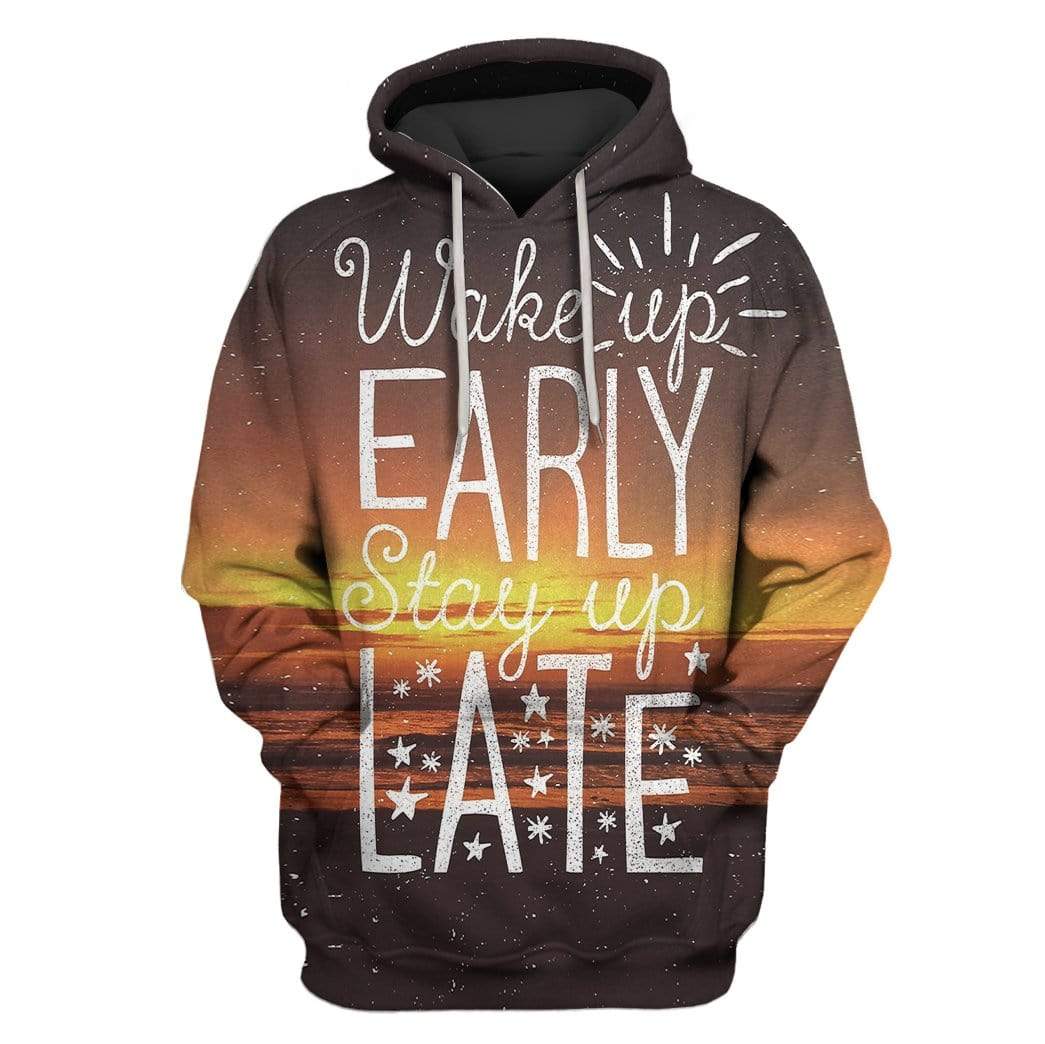 Custom T-shirt - Hoodies Wake up early Stay Up Late Apparel HD-GH20772 3D Custom Fleece Hoodies Hoodie S 