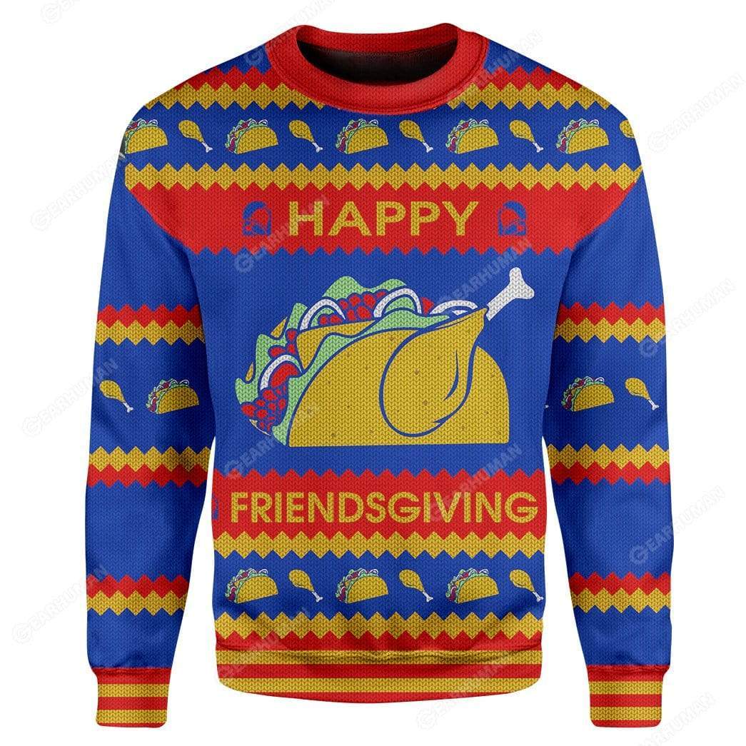 Custom Ugly Happy Friendsgiving Christmas Sweater Jumper HD-TT19101909 Ugly Christmas Sweater 