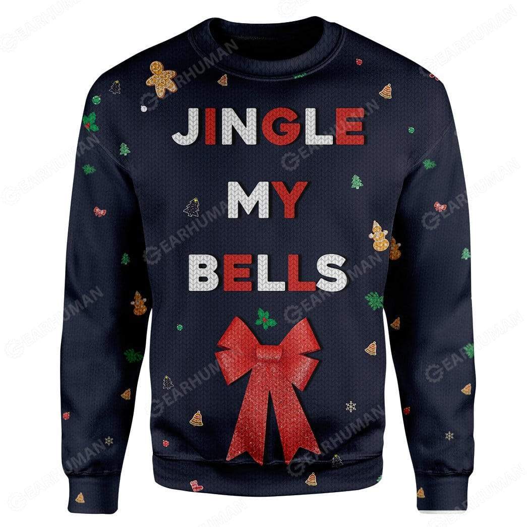 Custom Ugly Jingle My Bells Christmas Sweater Jumper HD-TT25101906 Ugly Christmas Sweater 