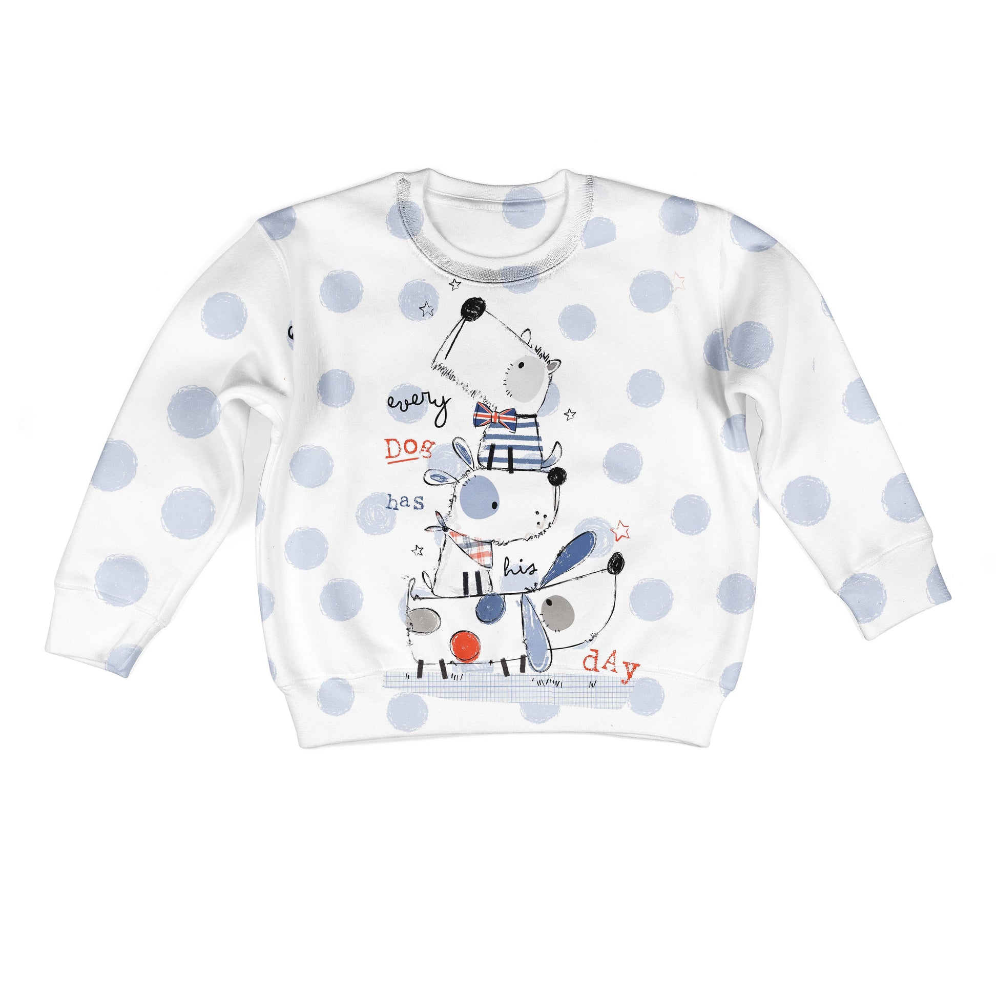 Every Dog Has His Day Custom Hoodies T-shirt Apparel HD-PET110289K kid 3D apparel Kid Sweatshirt S/6-8 