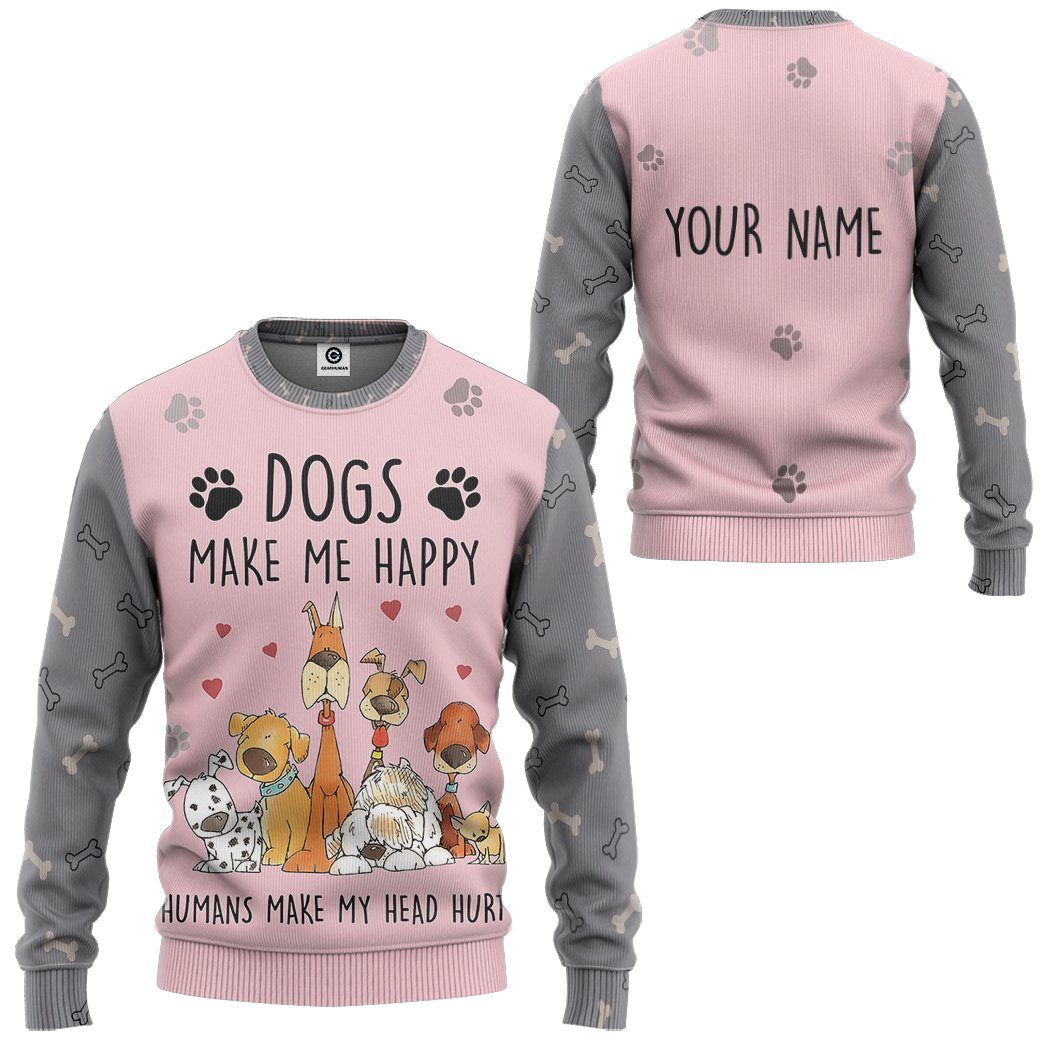 Gearhuman 3D Dogs Make Me Happy Custom Name Tshirt Hoodie Apparel GB24112 3D Apparel 