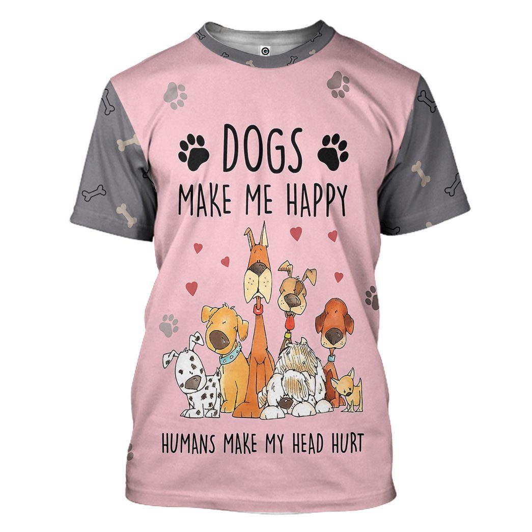 Gearhuman 3D Dogs Make Me Happy Custom Name Tshirt Hoodie Apparel GB24112 3D Apparel T-Shirt S 