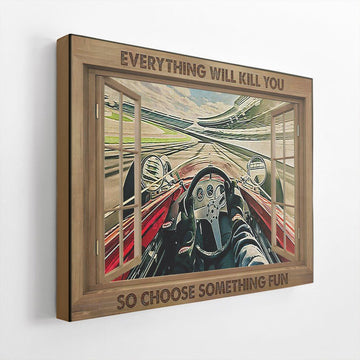 Gearhumans 3D Everything Will Kill You Racing Canvas