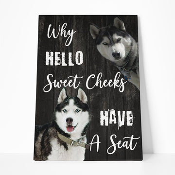 Gearhumans 3D Husky Why Hello Sweet Cheeks Canvas