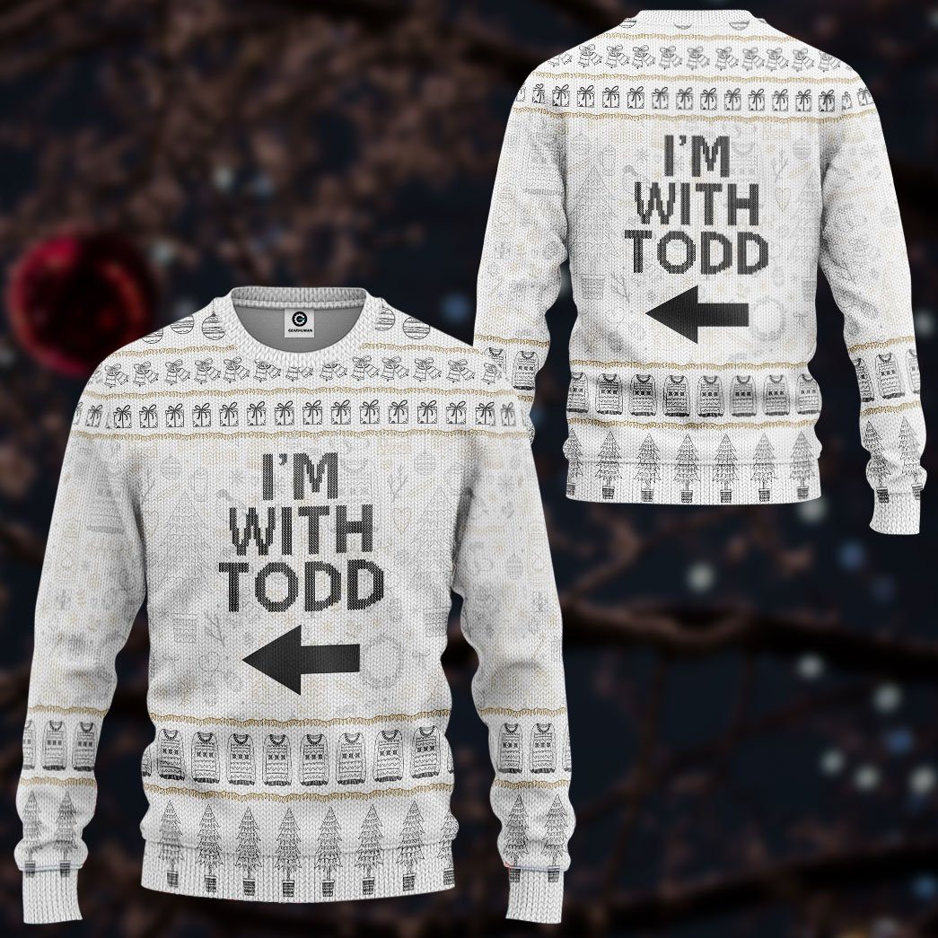 Gearhuman 3D Im With Todd National Lampoon Christmas Vacation Ugly Sweater Custom Tshirt Hoodie Apparel GV031110 3D Apparel 