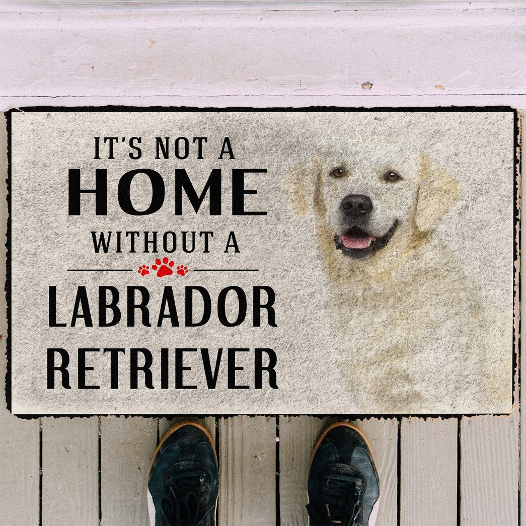 Gearhuman 3D Its Not A Home Without A Labrador Retriever Custom Doormat GW02037 Doormat