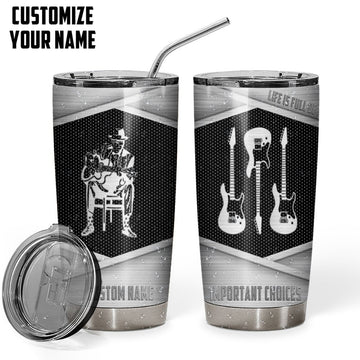 Gearhumans 3D Life Is Full Of Important Choices Guitar Custom Name Tumbler