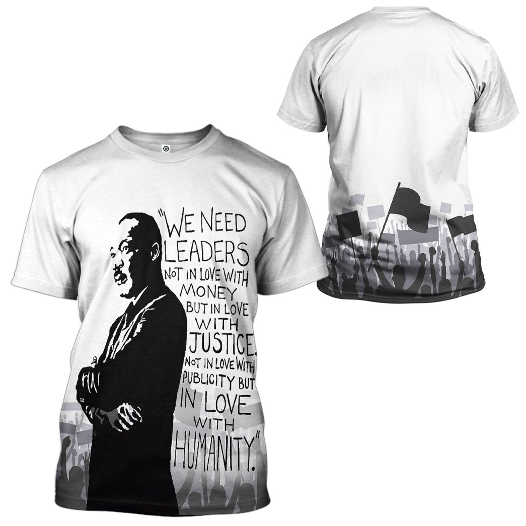 Gearhuman 3D Martin Luther King We Need Leaders Not In Love With Money Tshirt Hoodie Apparel GV16011 3D Apparel 