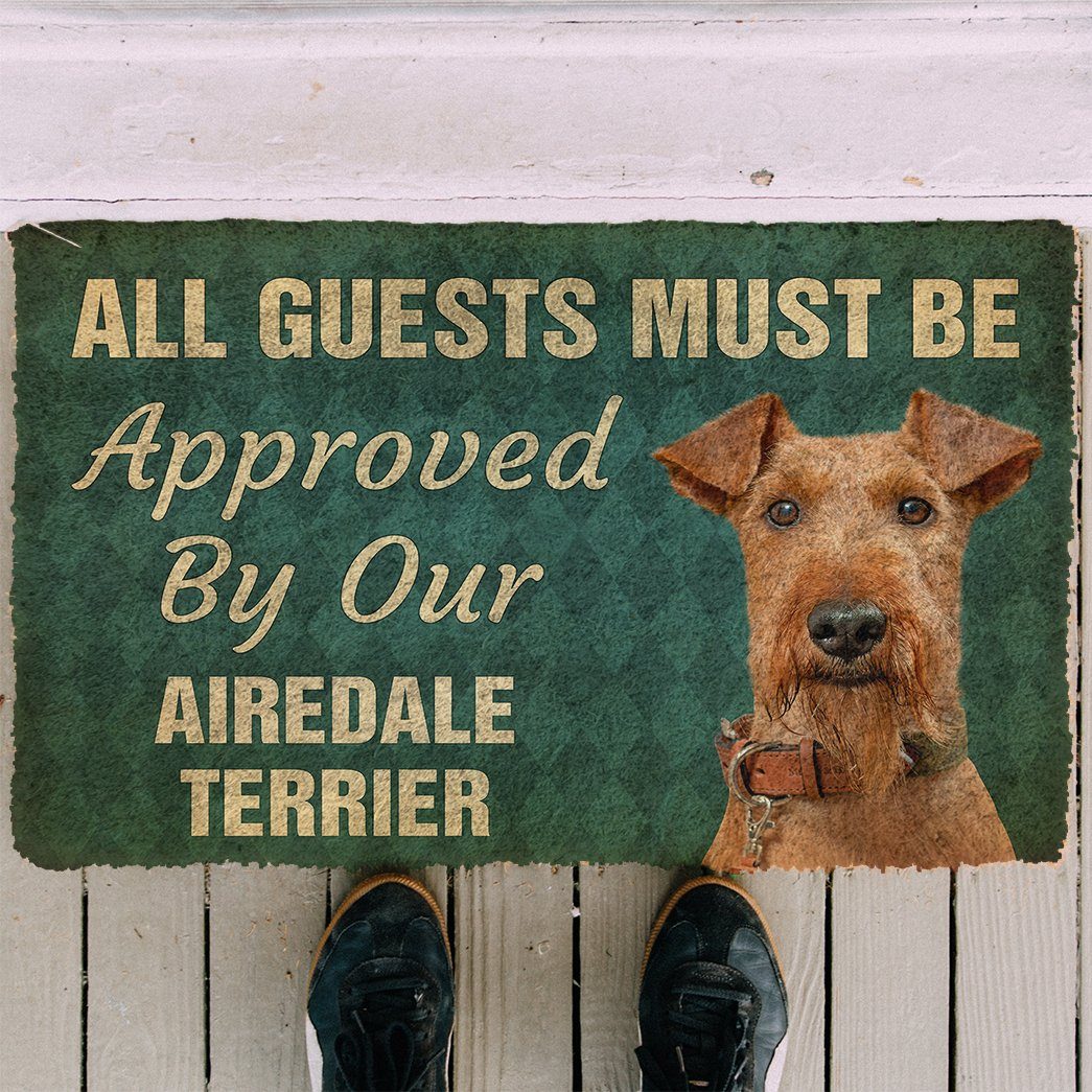 Gearhuman 3D Must Be Approved By Our Airedale Terrier Custom Doormat GW270125 Doormat