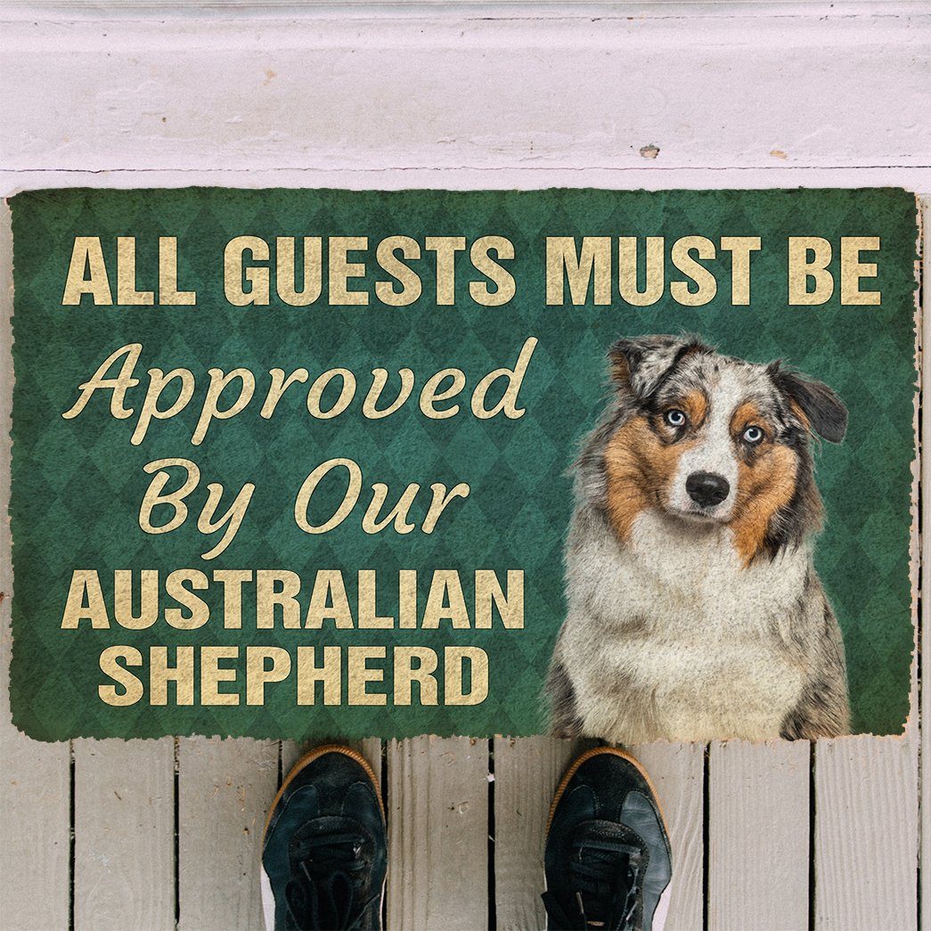 Gearhuman 3D Must Be Approved By Our Australian Shepherd Custom Doormat GW270119 Doormat