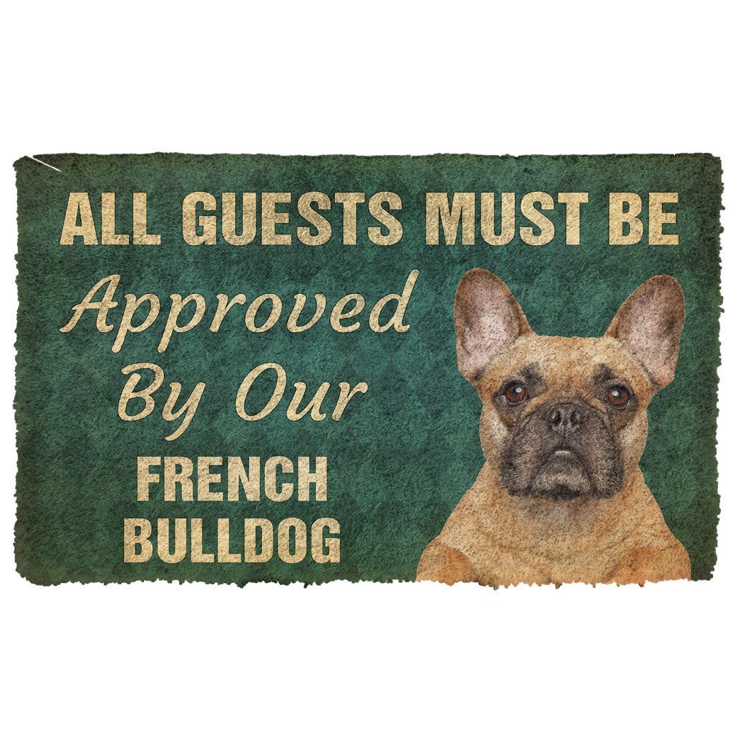 Gearhuman 3D Must Be Approved By Our French Bulldog Custom Doormat GW270126 Doormat Doormat S(15,8''x23,6'')