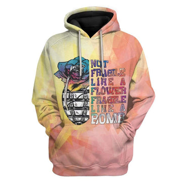 Gearhumans 3D Not Fragile Like A Flower Fragile Like A Bomb Custom Hoodie Apparel