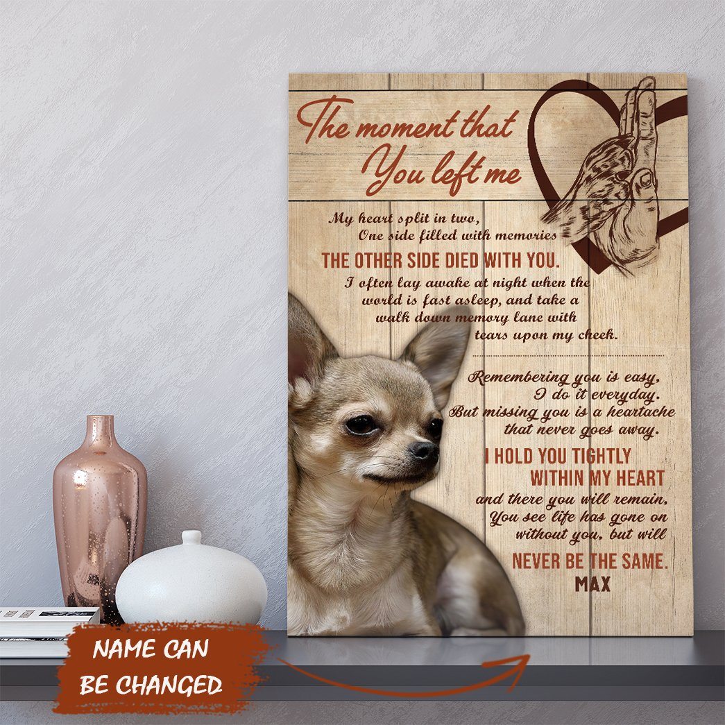 Gearhuman 3D The Moment That You Left Me Chihuahua Custom Name Canvas GB28013 Canvas