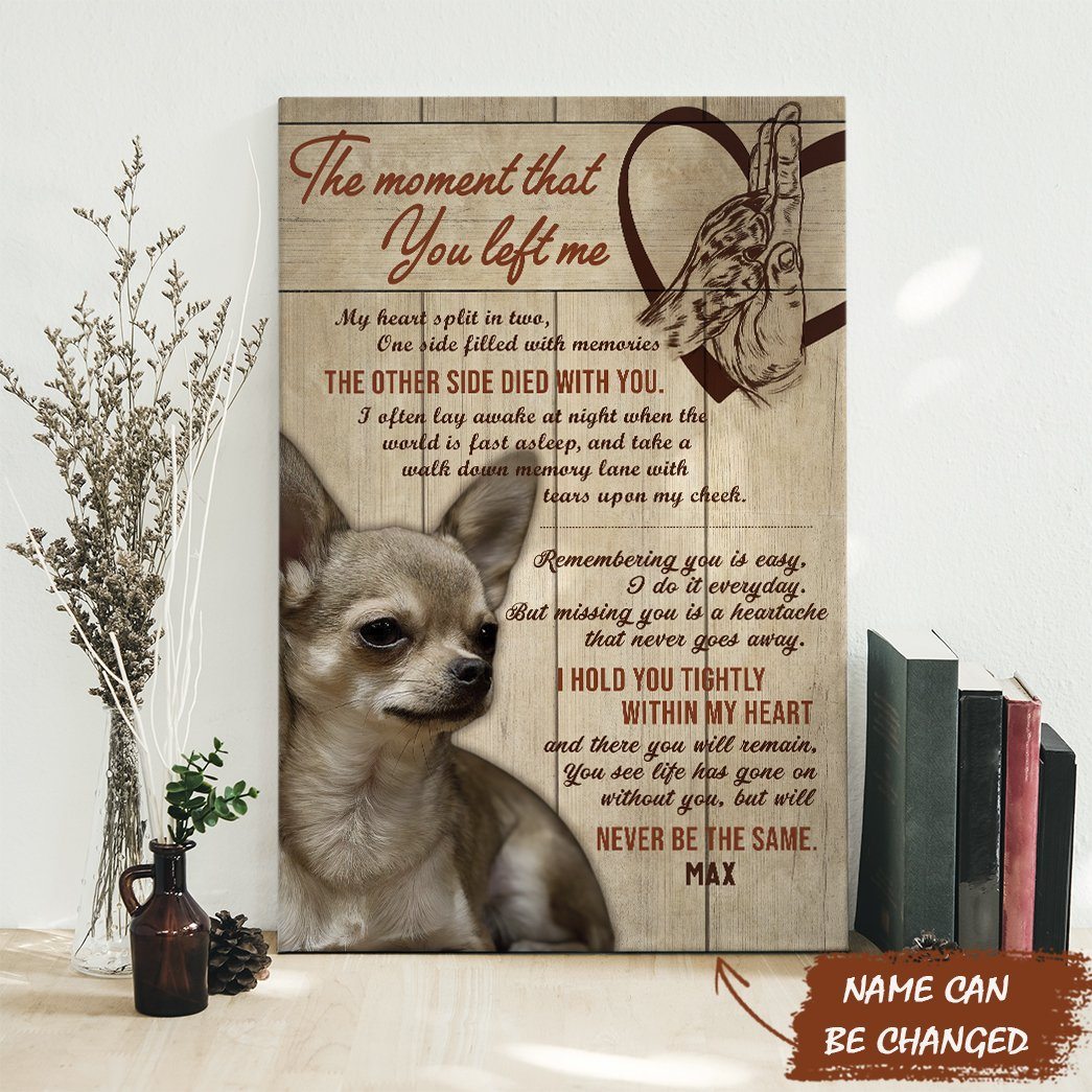 Gearhuman 3D The Moment That You Left Me Chihuahua Custom Name Canvas GB28013 Canvas