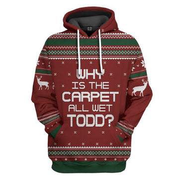 Gearhuman 3D Why Is The Carpet All Wet Todd National Lampoon Christmas Vacation Ugly Sweater Custom Tshirt Hoodie Apparel GVC03114 3D Apparel Hoodie S 