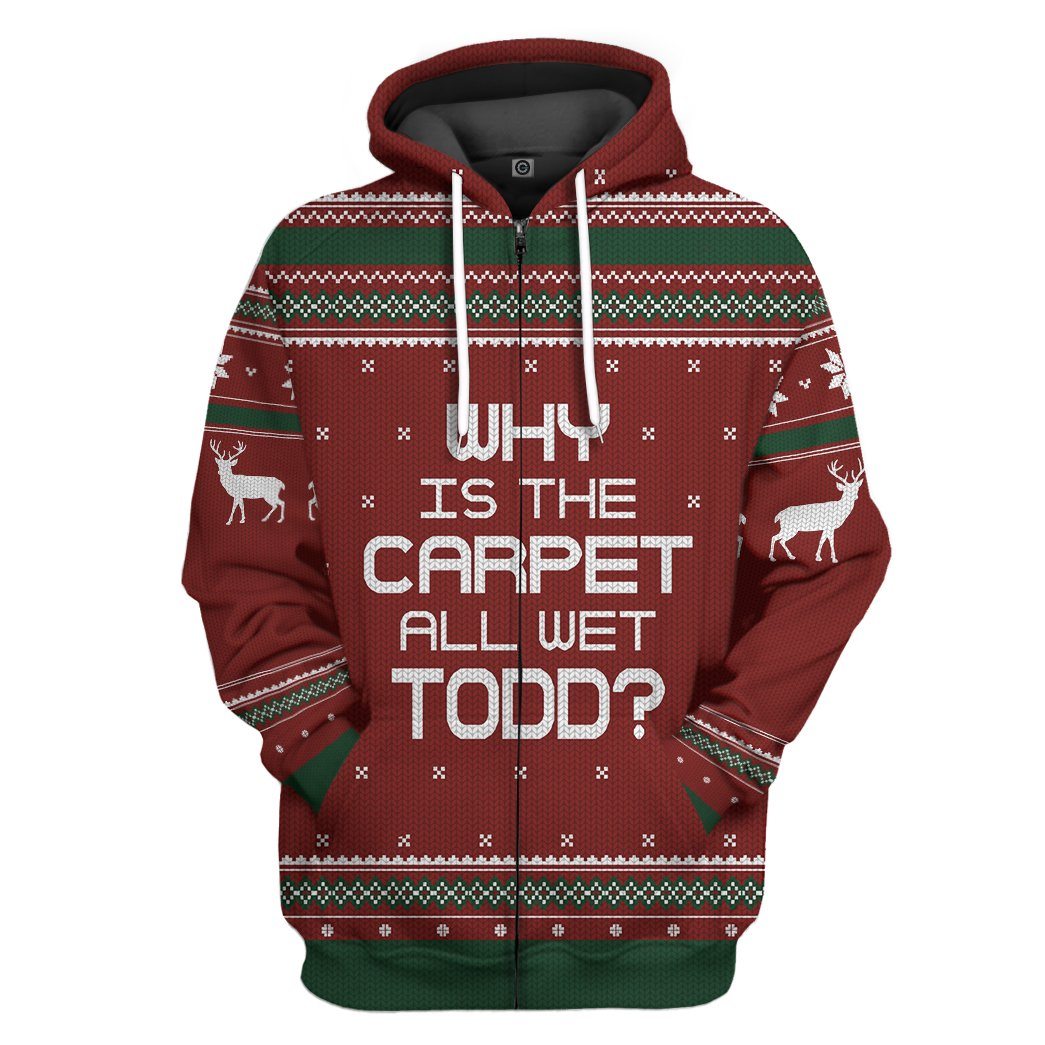 Gearhuman 3D Why Is The Carpet All Wet Todd National Lampoon Christmas Vacation Ugly Sweater Custom Tshirt Hoodie Apparel GVC03114 3D Apparel Zip Hoodie S 