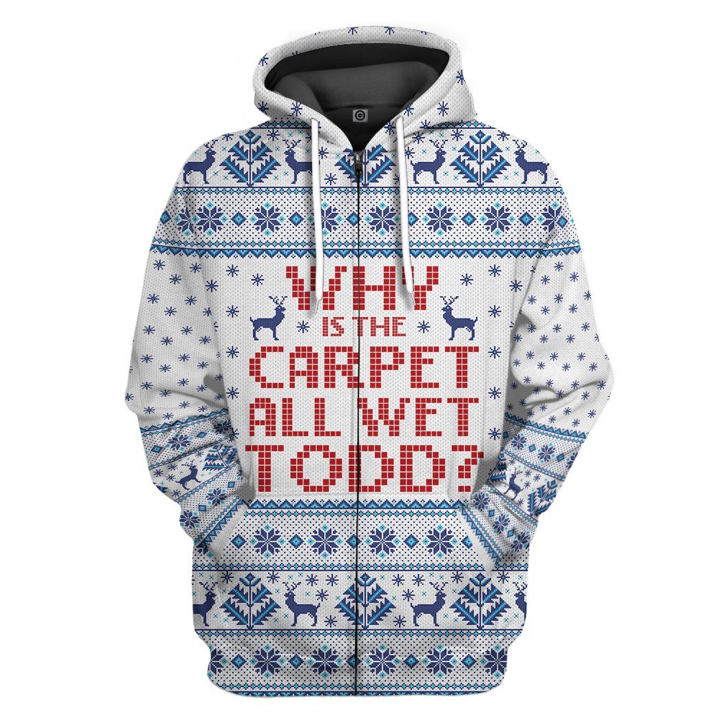 Gearhuman 3D Why Is The Carpet All Wet Todd National Lampoons Christmas Vacation Ugly Sweater Custom Tshirt Hoodie Apparel GV03116 3D Apparel Zip Hoodie S 