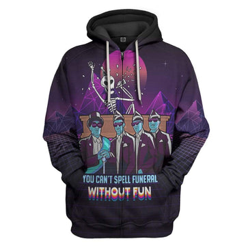 Gearhumans 3D You Cant Spell Funeral Without Fun Custom Hoodie Apparel