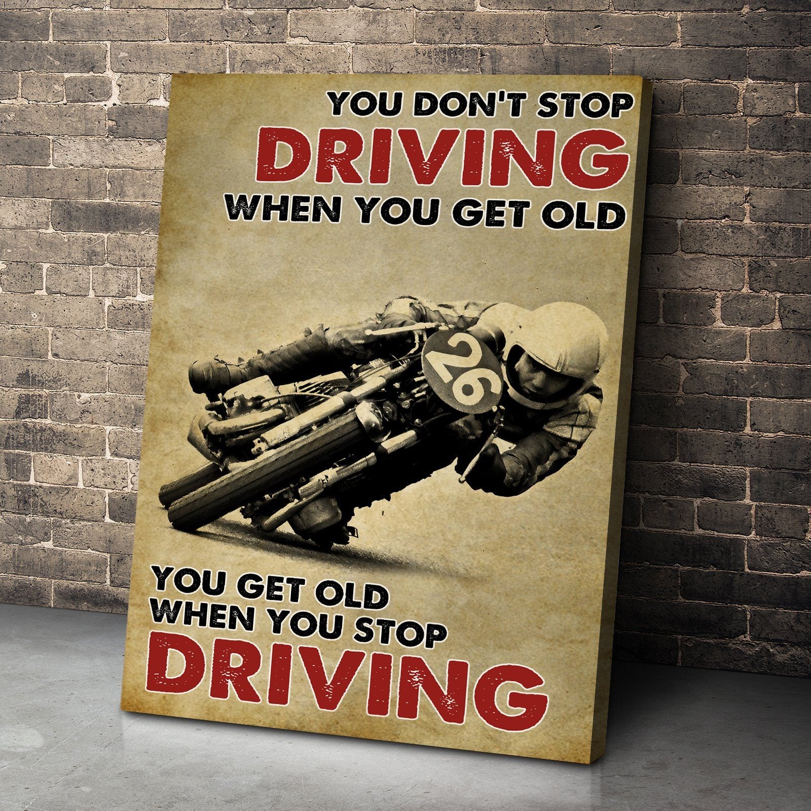 Gearhuman 3D You Get Old When You Stop Driving Motorbike Custom Canvas GB27014 Canvas