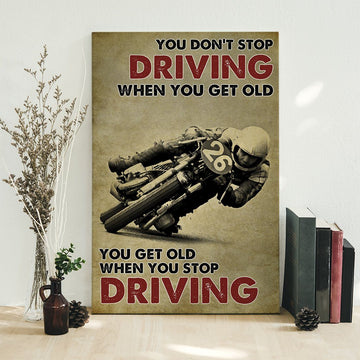 Gearhumans 3D You Get Old When You Stop Driving Motorbike Custom Canvas