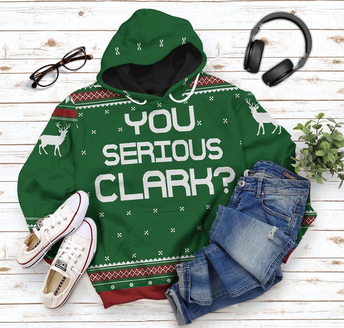 Gearhuman 3D You Serious Clark Green National Lampoons Christmas Vacation Ugly Sweater Custom Tshirt Hoodie Apparel GV03119 3D Apparel 