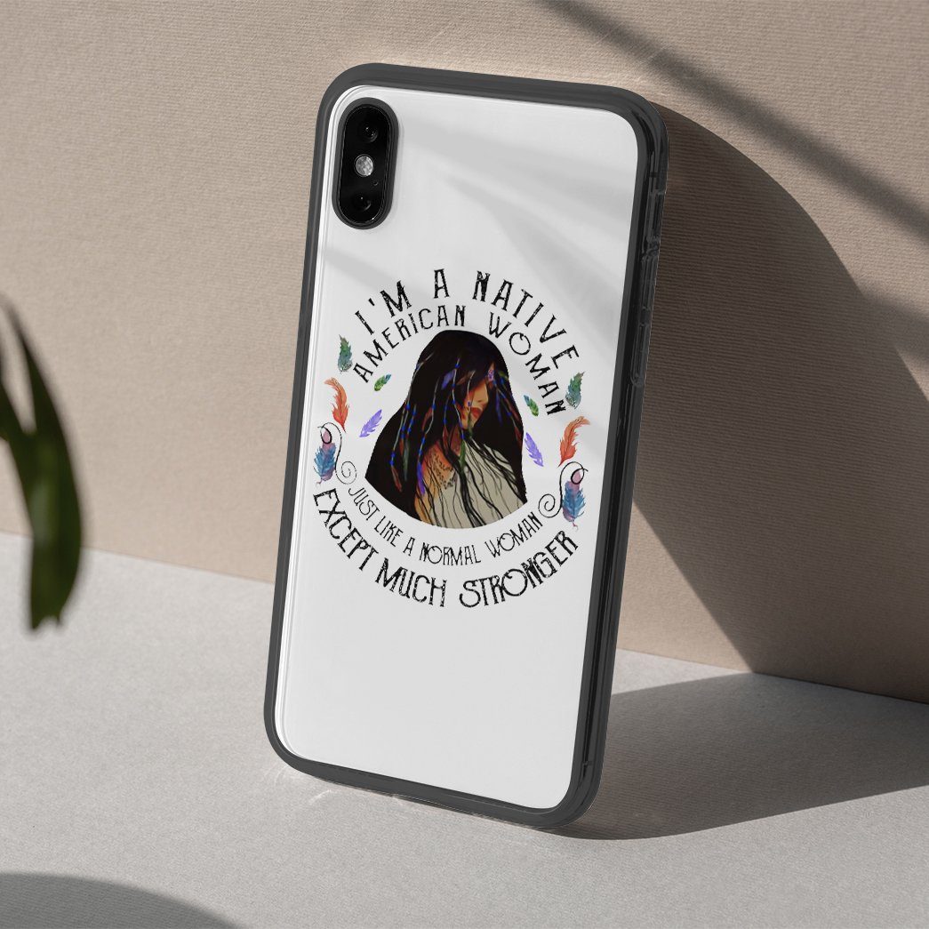 GearHuman I'm A Native American Woman Custom PhoneCase GR04017 Glass Phone Case 