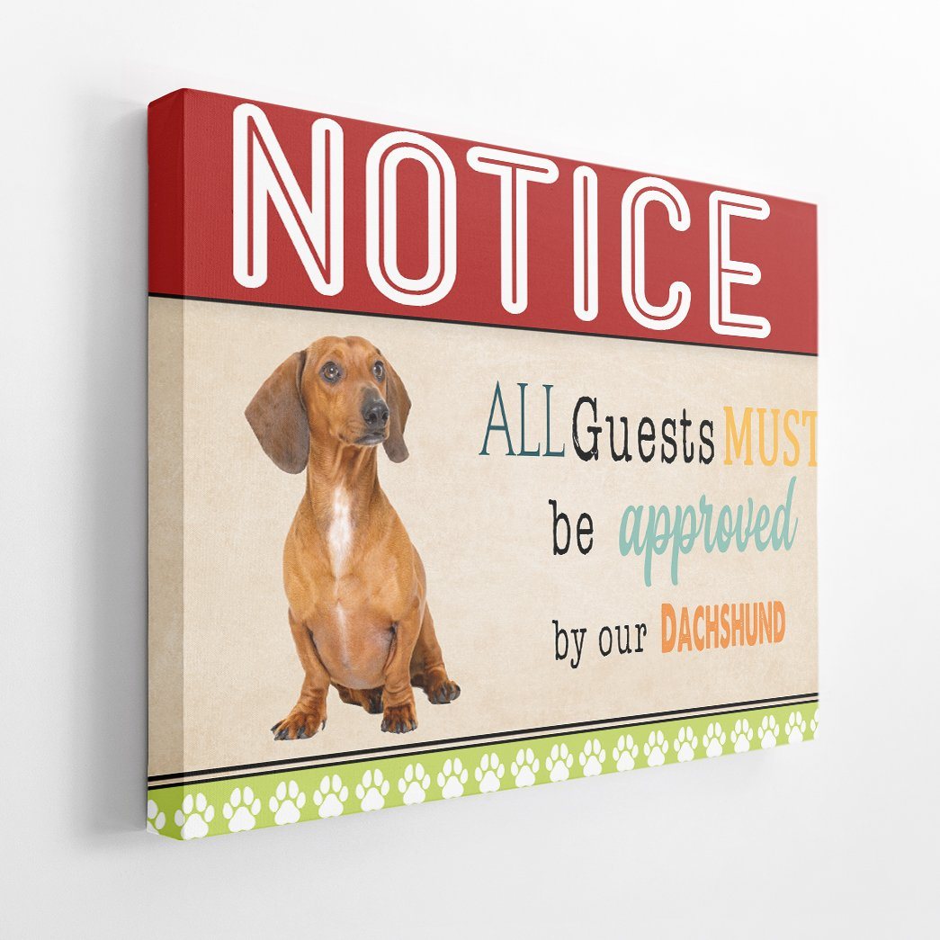 Gearhumans 3D All Guests Must Be Approved By Our Dachshund Custom Canvas GW150412 Canvas 
