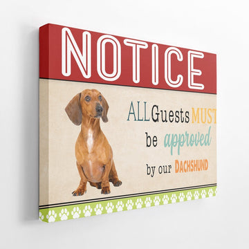Gearhumans 3D All Guests Must Be Approved By Our Dachshund Custom Canvas