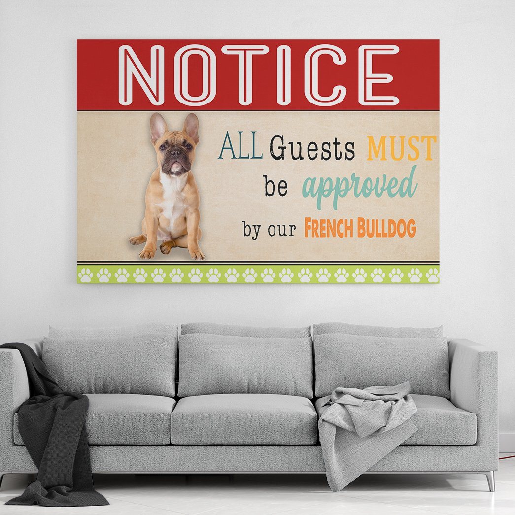 Gearhumans 3D All Guests Must Be Approved By Our French Bulldog Custom Canvas GW15047 Canvas 