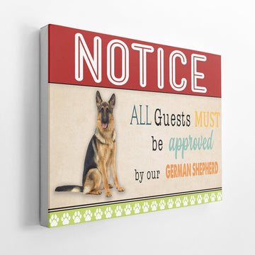 Gearhumans 3D All Guests Must Be Approved By Our German Shepherd Custom Canvas