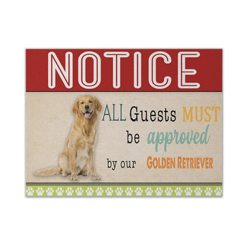 Gearhumans 3D All Guests Must Be Approved By Our Golden Retriever Custom Canvas