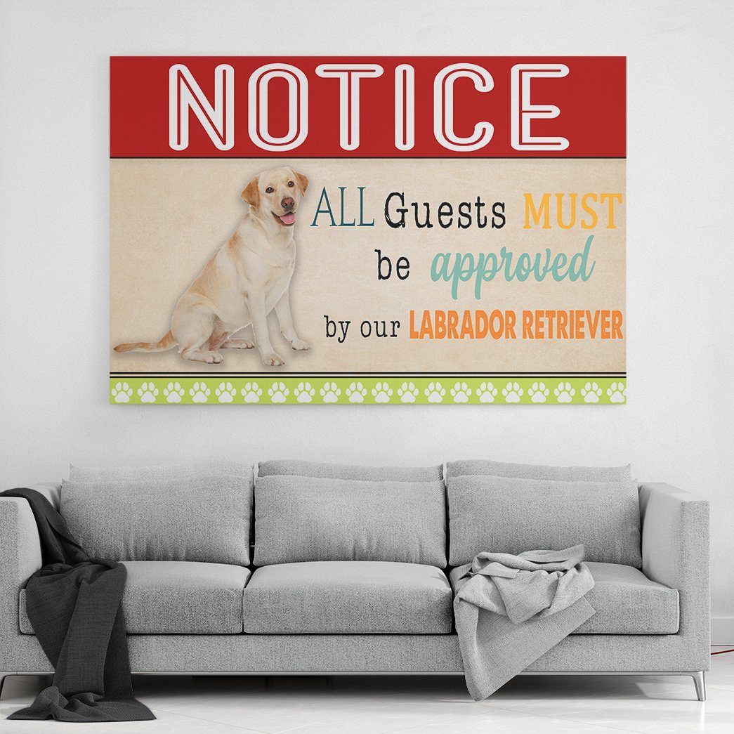 Gearhumans 3D All Guests Must Be Approved By Our Labrador Retriever Custom Canvas GW15043 Canvas 