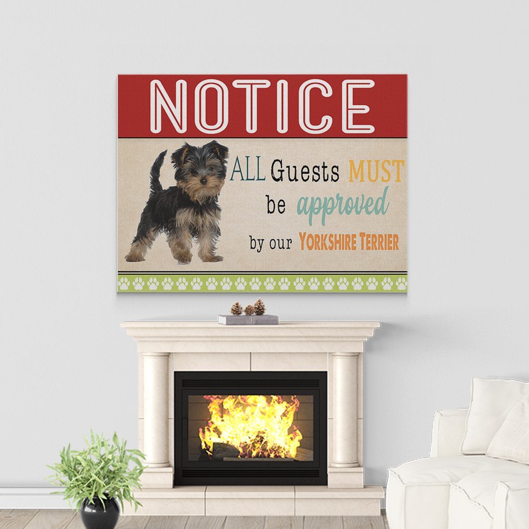 Gearhumans 3D All Guests Must Be Approved By Our Yorkshire Terrier Custom Canvas GW150410 Canvas 