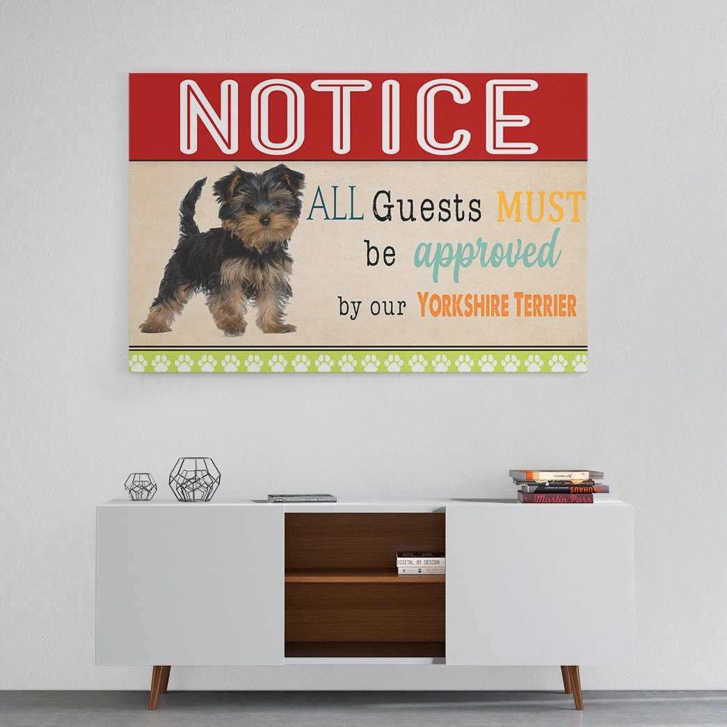 Gearhumans 3D All Guests Must Be Approved By Our Yorkshire Terrier Custom Canvas GW150410 Canvas 