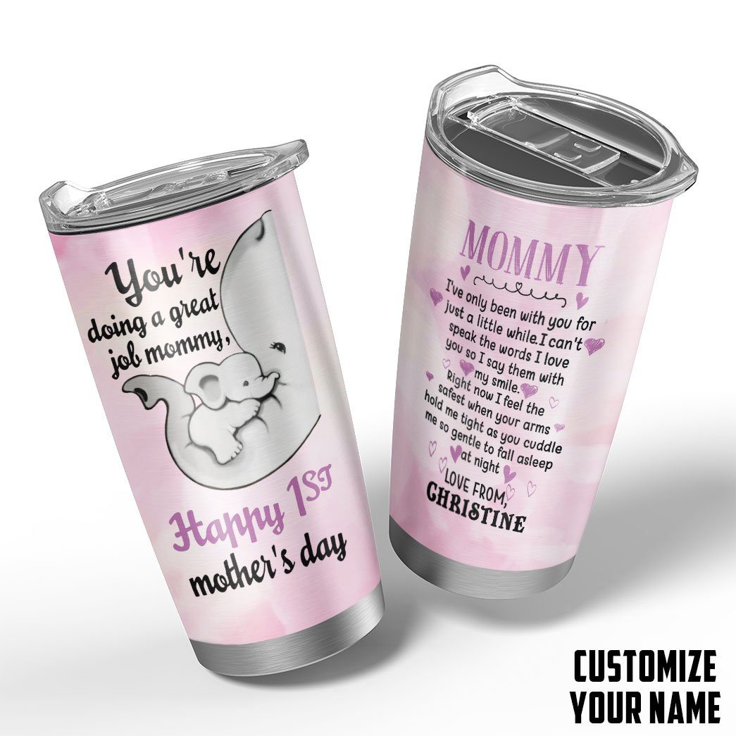 Gearhumans 3D You Are Doing A Great Job Mommy Mothers Day Gift Custom Name Tumbler GS120424 Tumbler