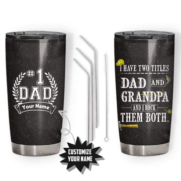 Gearhuman 3D I Have Two Titles Dad And Grandpa Custom Name Design Vacuum Insulated Tumbler