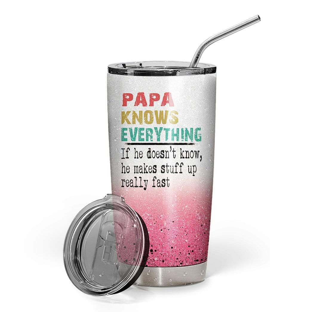 Gearhumans [Best Gift For Father's Day] Gearhuman 3D Papa Knows Everything Custom Name Design Vacuum Insulated Glitter Tumbler GV15054 Glitter Tumbler 20oz/Glitter