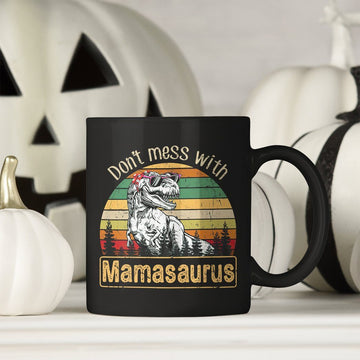 Gearhumans 3D Dont Mess With Mamasaurus Mug