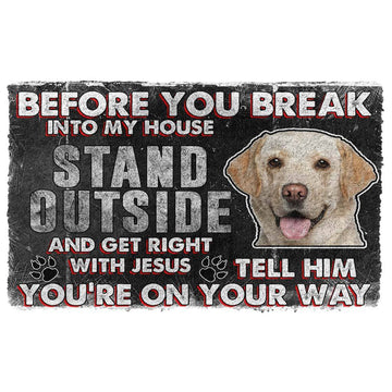 Gearhumans 3D Labrador Retriever Before You Break Into My House Custom Doormat