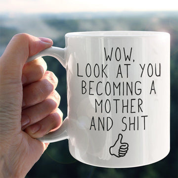 Gearhumans 3D Look At You Coming A Mother And Shit Mug