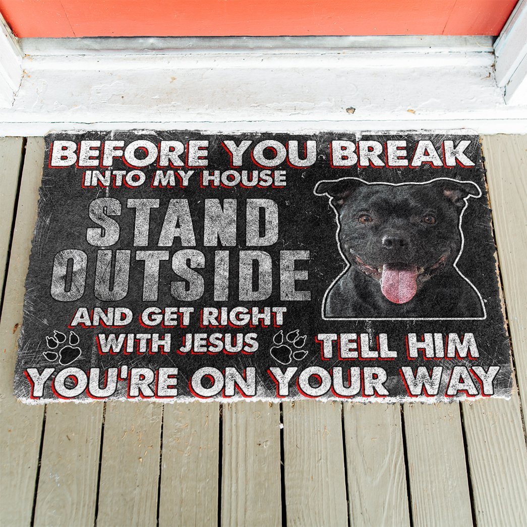 Gearhumans Gearhuman 3D Staffordshire Bull Terrier Before You Break Into My House Custom Doormat GW010424 Doormat