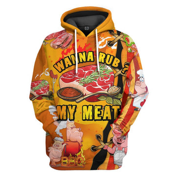 Gearhumans 3D Wanna Rub My Meat Tshirt Hoodie Apparel