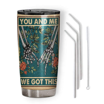 Gearhumans 3D You And Me We Got This Sign Glitter Custom Design Vacuum Insulated Tumbler
